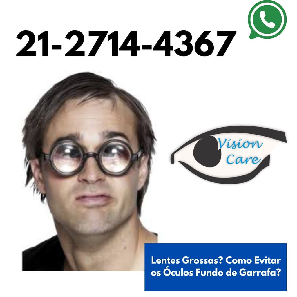 Lentes Grossas? Como Evitar os Óculos Fundo de Garrafa?