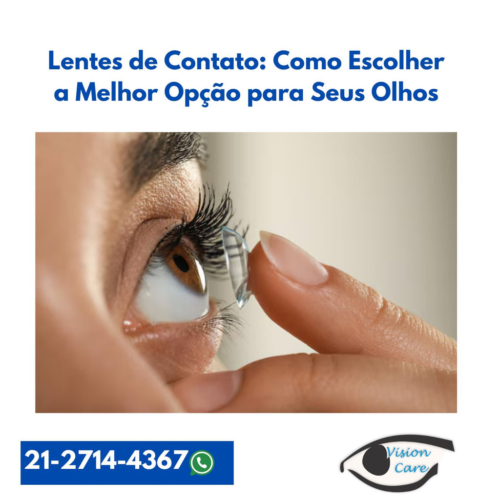 Lentes de Contato: Como Escolher a Melhor Opção para Seus Olhos