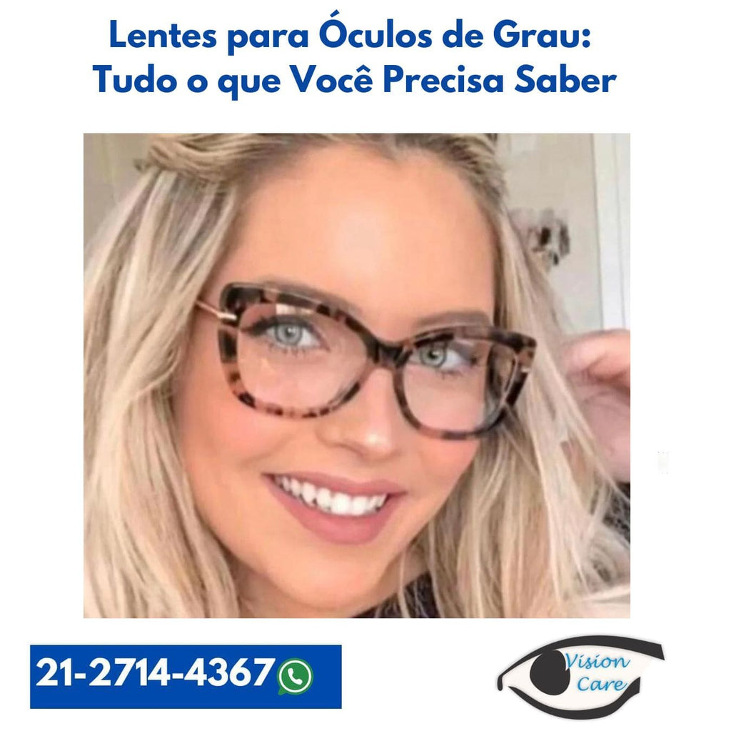 Lentes para Óculos de Grau: Tudo o que Você Precisa Saber